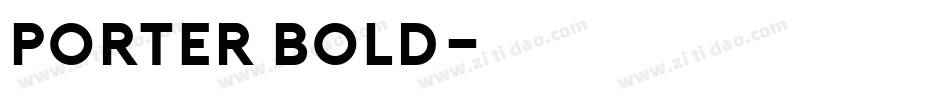 Porter Bold字体转换